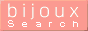 bijoux Search